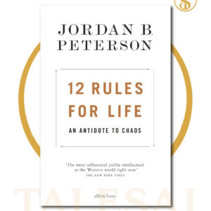 12 Rules for Life BY Jordan B. Peterson