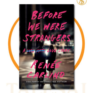 Before We Were Strangers BY Renée Carlino