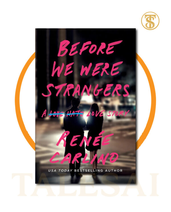 Before We Were Strangers BY Renée Carlino