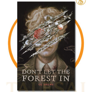 Don't Let the Forest In by C G Drews