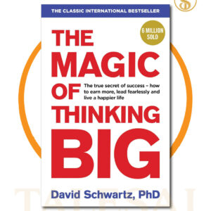 The Magic of Thinking Big by David J. Schwartz
