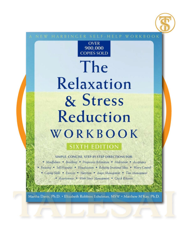 Title: The Relaxation & Stress Reduction Workbook BY Elizabeth Robbins Eshelman, Martha Davis & Matthew McKay Genre: Nonfiction | Self-Help | Psychology | Mental Health SEO-Friendly Description: The Relaxation & Stress Reduction Workbook by Elizabeth Robbins Eshelman, Martha Davis, and Matthew McKay is a practical self-help guide designed to help readers manage stress, anxiety, and emotional pressure in everyday life. The book combines proven psychological techniques with simple exercises that promote relaxation, emotional balance, and mental well-being. Through step-by-step methods, readers learn breathing exercises, meditation, mindfulness, visualization, and healthy coping strategies to reduce tension and improve overall health. The workbook also explains how stress affects the body and mind while offering tools to handle work pressure, relationship stress, fear, and negative thinking patterns. Widely recommended by mental health professionals, this book is ideal for readers seeking natural ways to improve focus, reduce anxiety, sleep better, and create a calmer and healthier lifestyle through practical stress management techniques. Meta Description (Under 150 Characters): Reduce stress and anxiety with The Relaxation & Stress Reduction Workbook, a practical guide to relaxation and emotional wellness.