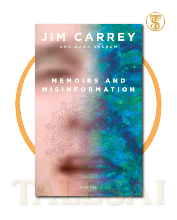 Memoirs and Misinformation BY Jim Carrey & Dana Vachon