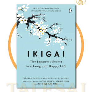 Ikigai: The Japanese Secret to a Long and Happy Life BY Héctor García & Francesc Miralles